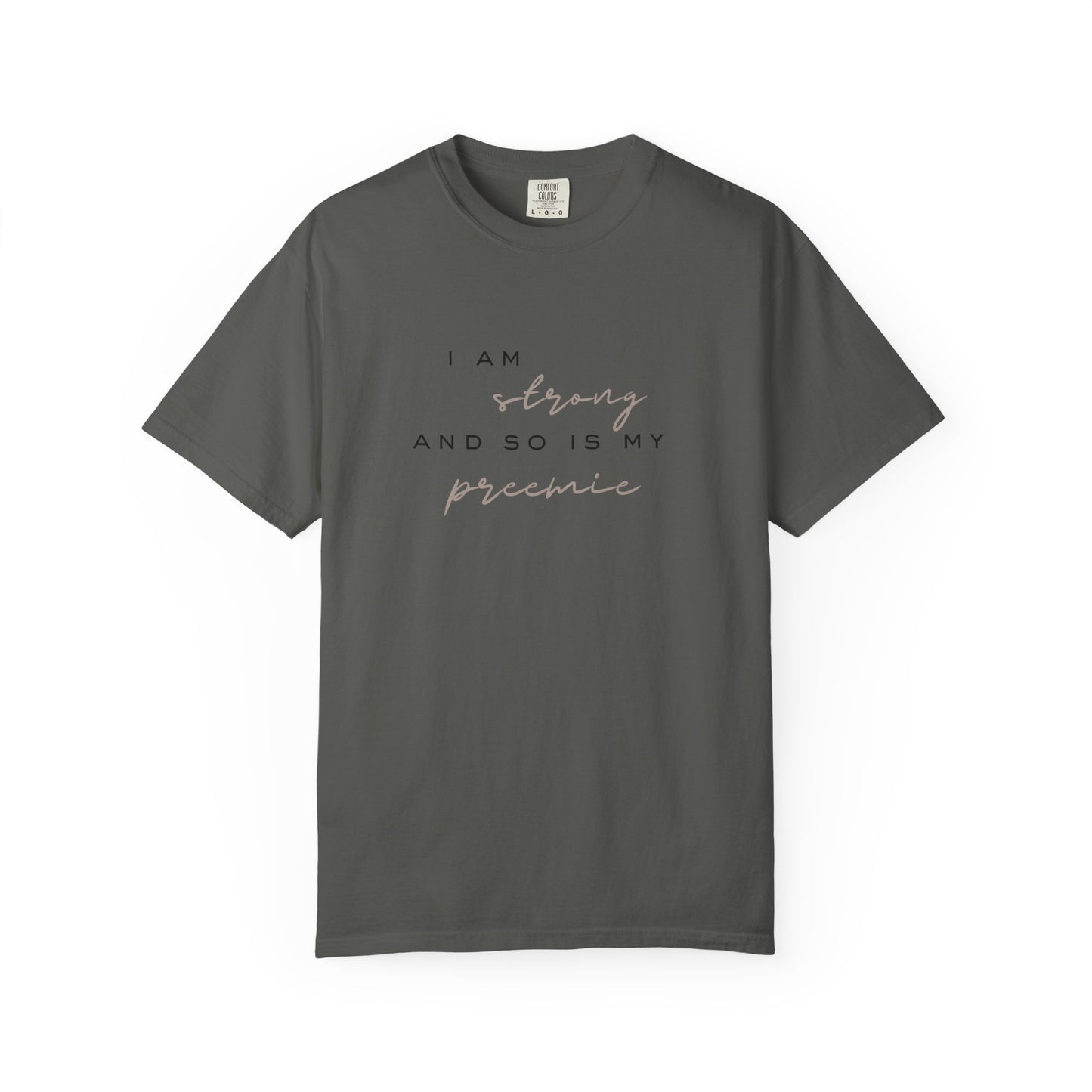 I Am Strong, So Is My Preemie T-Shirt